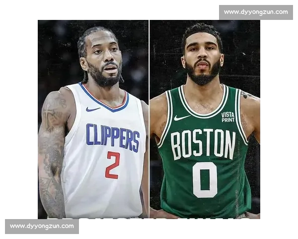 伦纳德对决塔图姆,快船硬碰凯尔特人引爆东西部焦点战夜上演巅峰较量